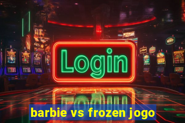 barbie vs frozen jogo